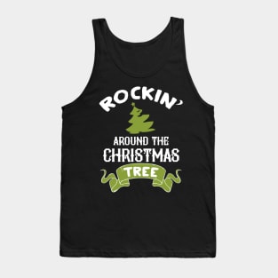 Rockin' around the Christmas tree Tank Top